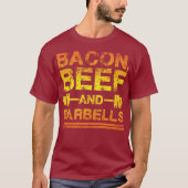 Bacon, Beef, Barbells - Gym Workout Motivatie T-shirt (Voorkant)