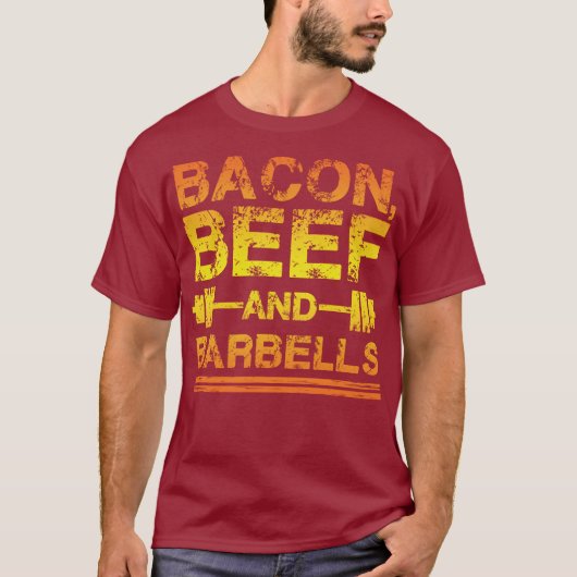 Bacon, Beef, Barbells - Gym Workout Motivatie T-shirt (Voorkant)