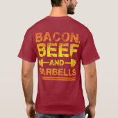 Bacon, Beef, Barbells - Gym Workout Motivatie T-shirt (Achterkant)