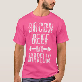 Bacon Beef en Barbells Powerlifting Bodybuilding T-shirt