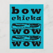 Bacon - Bow Chicka Wow Briefkaart (Voorkant)