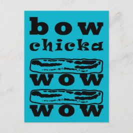 Bacon - Bow Chicka Wow Briefkaart