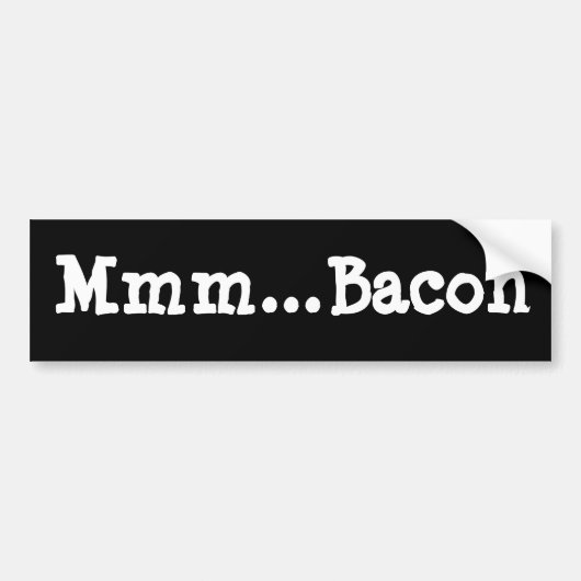 Bacon... Bumpersticker (Voorkant)