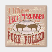 Bacon Butt Rubbed Magneet (Voorkant)