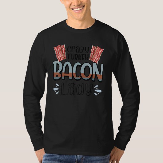 Bacon Crazy Turkey Bacon Lady 2 T-shirt (Voorkant)