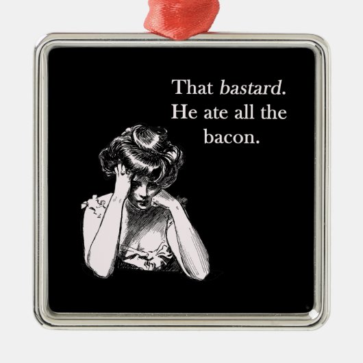 Bacon dat gebastde hij alles aandeed metalen ornament (Voorkant)