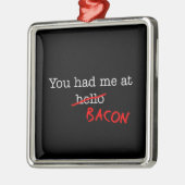 Bacon dat je me had metalen ornament (Links)