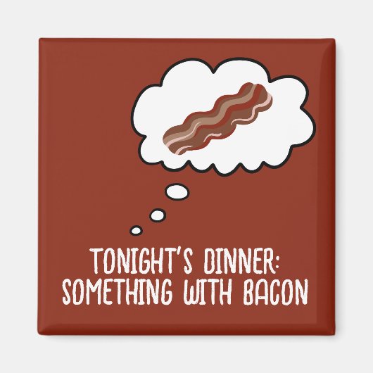 Bacon Dinner Idea Funny Fridge Magnet (Voorkant)