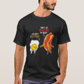 Bacon Egg Pun Breakfast Don't Go Bacon op mijn har T-shirt (Voorkant)