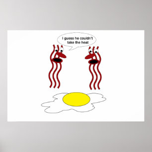 Bacon en eieren konden de hitte niet verdragen poster