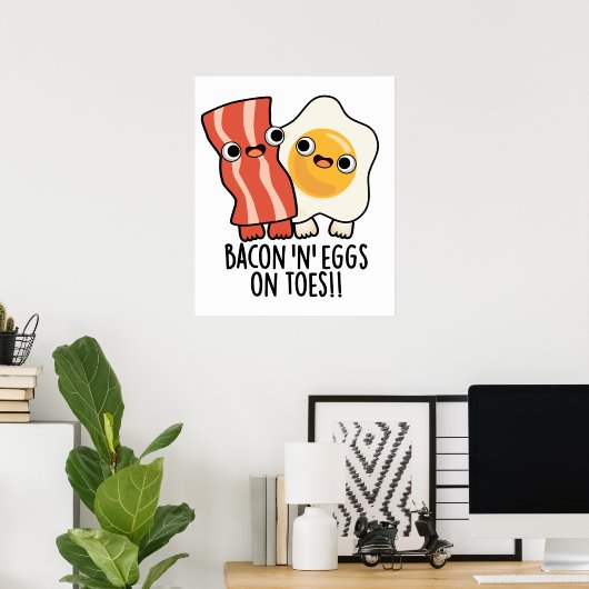 Bacon en eieren op tenen grappige toast woordspeli poster (Thuiskantoor)