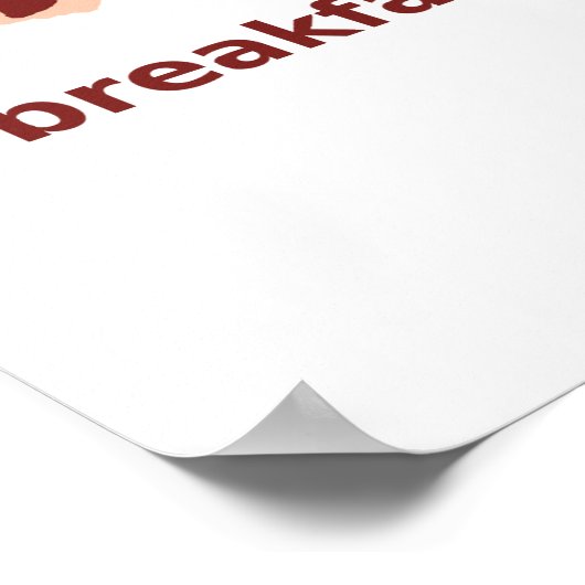 Bacon for Breakfast, Lunch en Dinner Poster (Hoek)