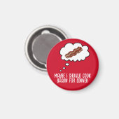 Bacon for Dinner Funny Refkoelkast Magnet (Voorkant / Achterkant)