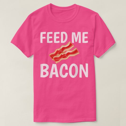 Bacon Funny for Bacon Pig Lovers 1366 T-shirt (Design voorkant)