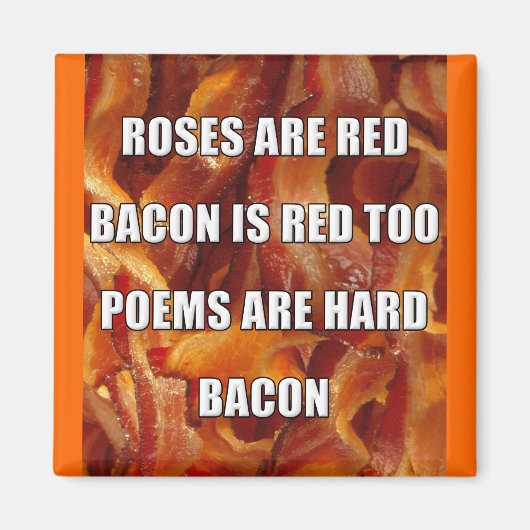 Bacon Gedicht Grappige Koelkast Magnet (Voorkant)