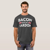 Bacon geeft me een Lardon Funny Bacon Lovers T-shirt (Voorkant volledig)