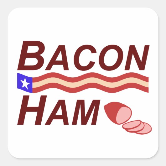 Bacon Ham Campaign Vierkante Sticker (Voorkant)