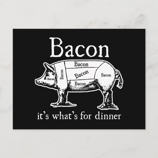 Bacon: Het is wat er voor het avondeten is. Briefkaart (Voorkant)