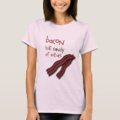 Bacon... Het Snoep vlees T-shirt (Voorkant)