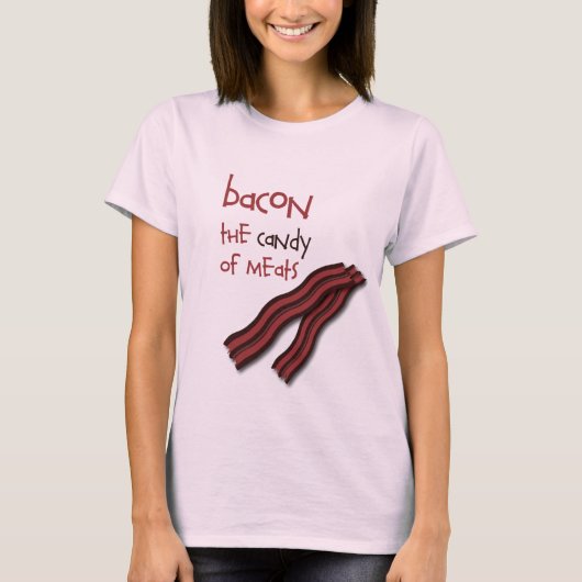 Bacon... Het Snoep vlees T-shirt (Voorkant)