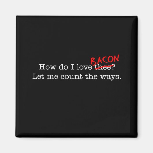 Bacon hoe ik van hen hou magneet (Voorkant)