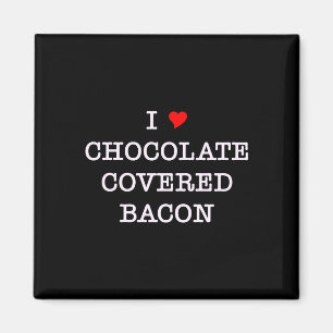 Bacon I Love Chocolate Magneet