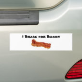 bacon, ik Brake voor Bacon Bumpersticker (Op auto)