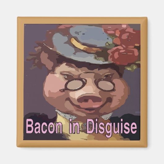 Bacon in Disguise Magneet (Voorkant)