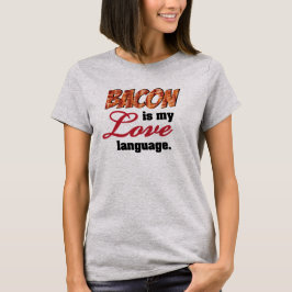 Bacon is mijn liefdestaal t-shirt