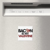 Bacon is mijn Valentijn Magneet (Insitu (Vaatwasser))
