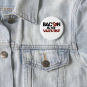 Bacon is mijn Valentijn Ronde Button 5,7 Cm (In situ)