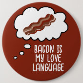 Bacon is My Love Language Funny Button (Voorkant)