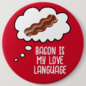 Bacon is My Love Language Funny Button (Voorkant)