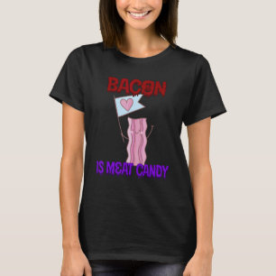 Bacon is Vlees Snoep Quote Sarcastic T-shirt
