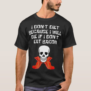 Bacon Keto Diet Eercise Gym Food Skull Funny Work  T-shirt