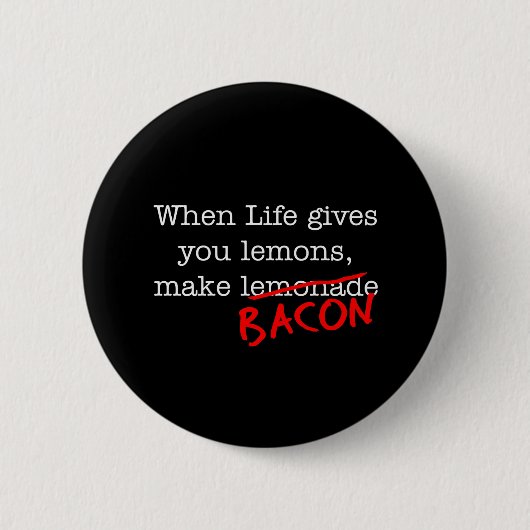 Bacon Life geeft je Ronde Button 5,7 Cm (Voorkant)