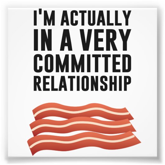 Bacon Love - een serieus Relatie Foto Afdruk (Voorkant)