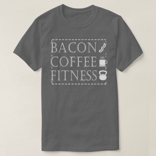 Bacon Lover Funny GiftBacon Fitness Coffee T-shirt (Design voorkant)