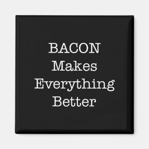 BACON maakt alles beter Magneet