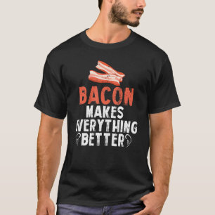 Bacon maakt alles beter ontbijtvlees t-shirt