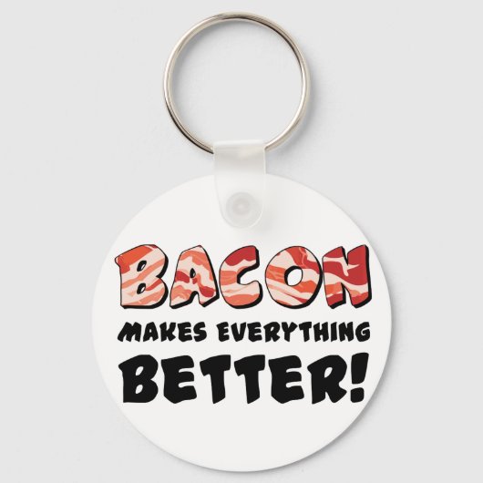 Bacon maakt alles beter sleutelhanger (Voorkant)