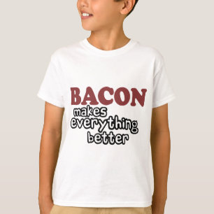 bacon maakt alles beter t-shirt