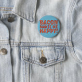 Bacon maakt me gelukkig ronde button 5,7 cm (In situ)
