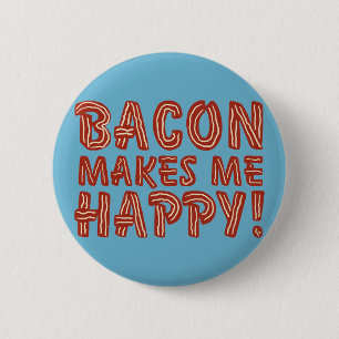 Bacon maakt me gelukkig ronde button 5,7 cm