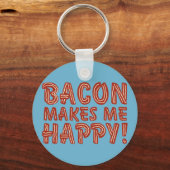 Bacon maakt me gelukkig sleutelhanger (Voorkant)