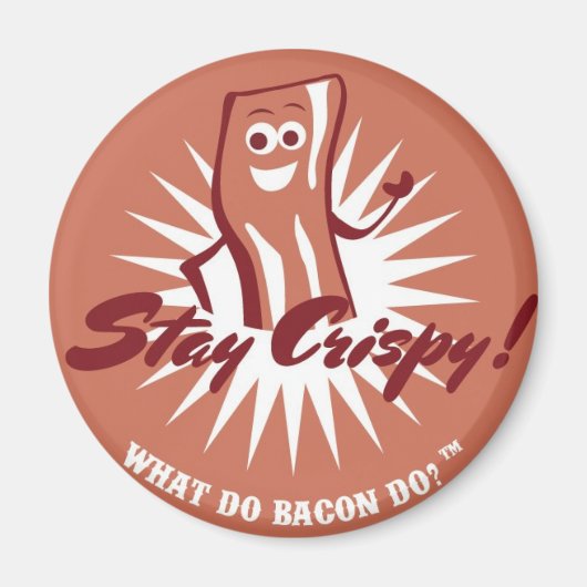 Bacon magneet - blijf krokant! (Voorkant)