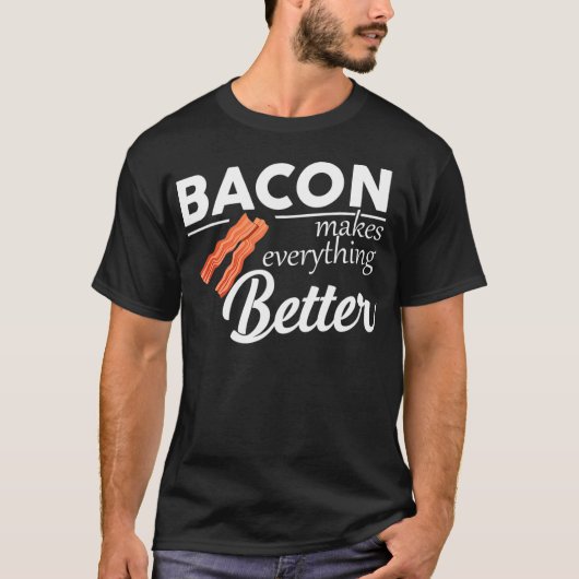 Bacon Makes Everything Better Funny Keto Diet Keto T-shirt (Voorkant)