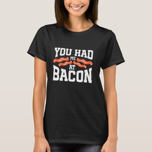 Bacon minnaar, je had me bij Bacon T-shirt (Voorkant)
