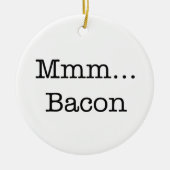 Bacon Mmm Keramisch Ornament (Voorkant)