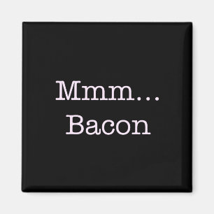 Bacon Mmm Magneet